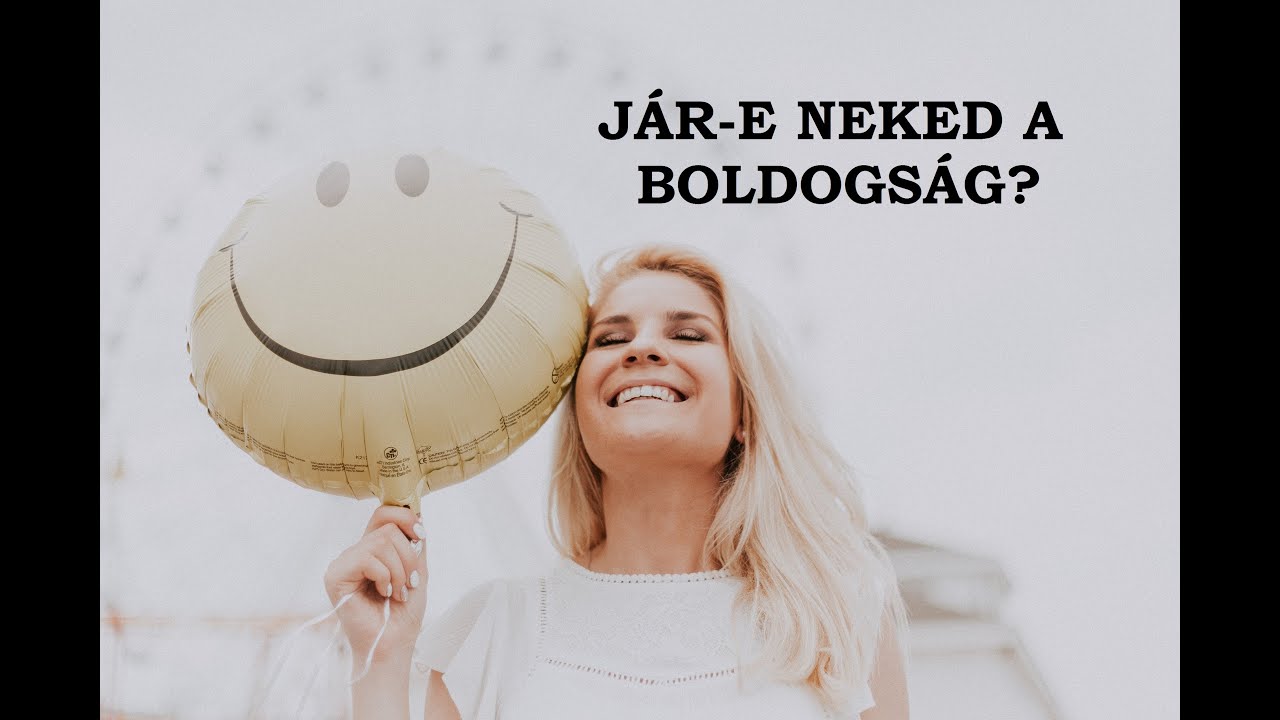 Jár-e neked a boldogság?