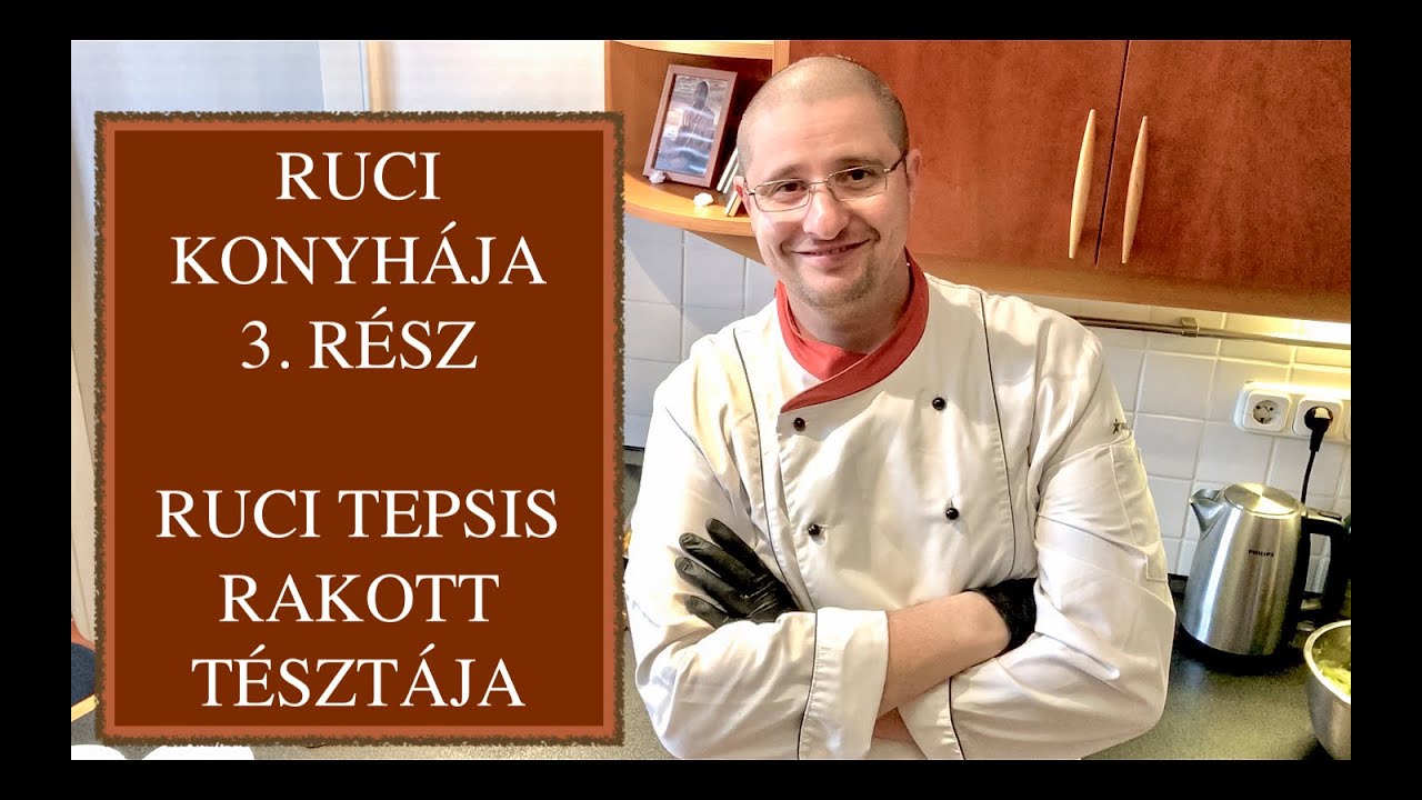 Ruci Konyhája 3. Rész.