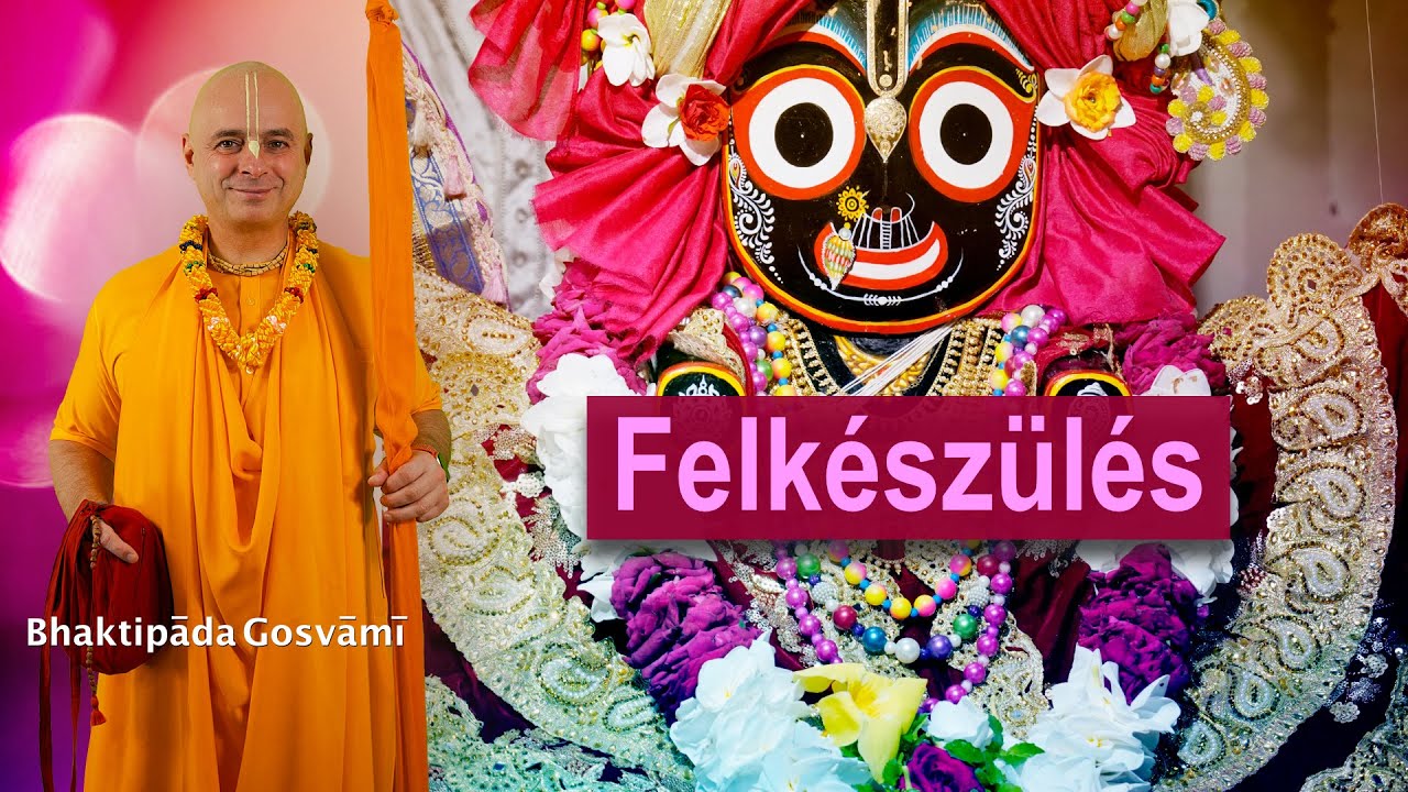 A szív felkészítésének folyamata. Jagannātha Tattva 4. Bhaktipāda Gosvāmī