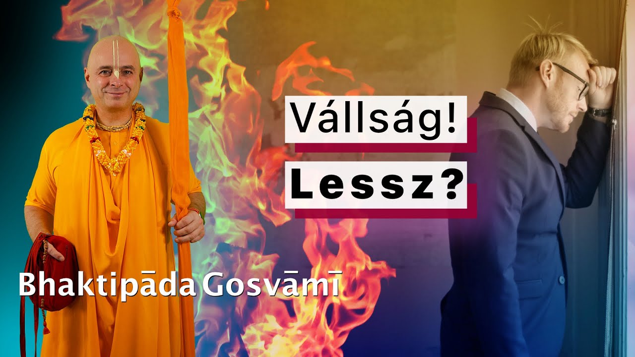 Készülhetünk a közelgő változásra (válságra)? Bhaktipāda Gosvāmī