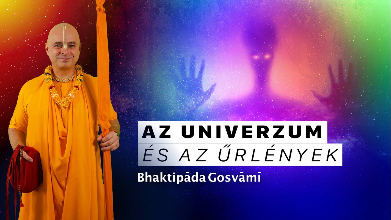 Az Univerzum a védik szemével. Bhaktipāda Gosvāmī