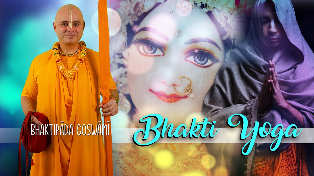 A Bhakti Yoga fontossága. Bhaktipāda Gosvāmī