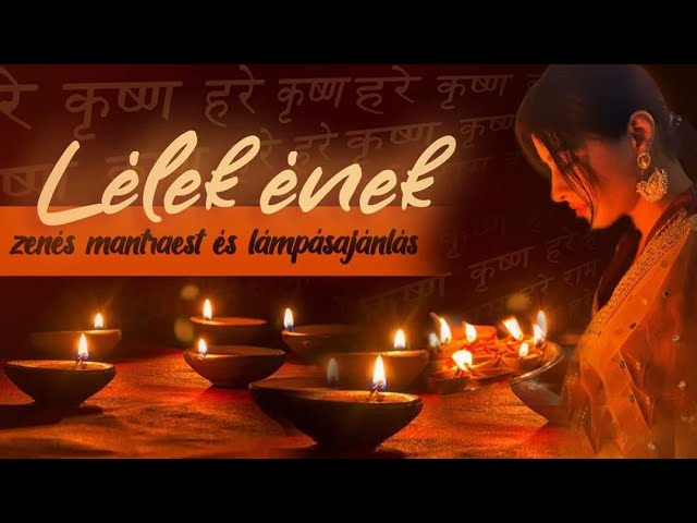 Lélek ének  2022 – Budapesti Hare Krisna Templom