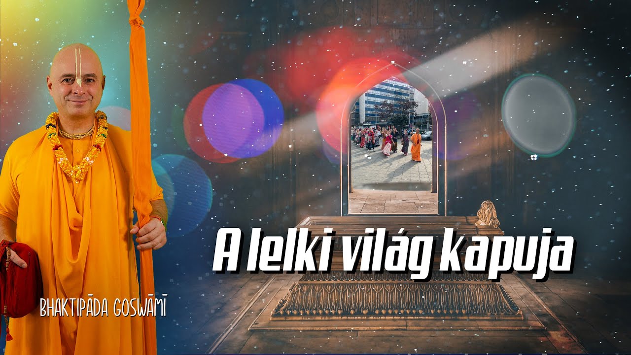 Nyissuk ki a lelki világ kapuját Győrben. Bhaktipāda Gosvāmī