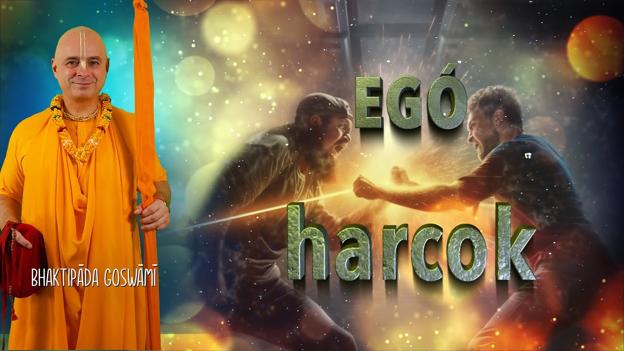 Egó harcok. Bhaktipāda Gosvāmī