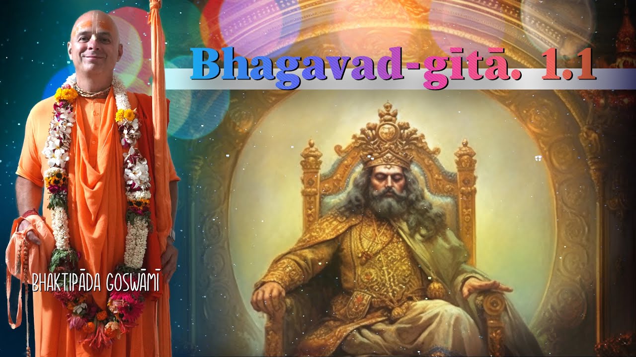 Bhajan és lecke a Bhagavad Gitából 1.1 Bhaktipāda Gosvāmī
