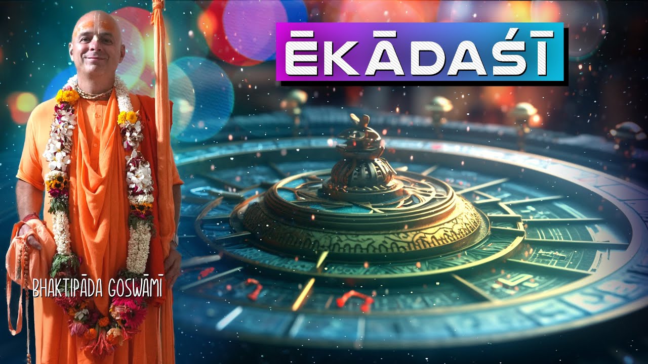 Ēkādaśī – vrata. Bhaktipāda Gosvāmī