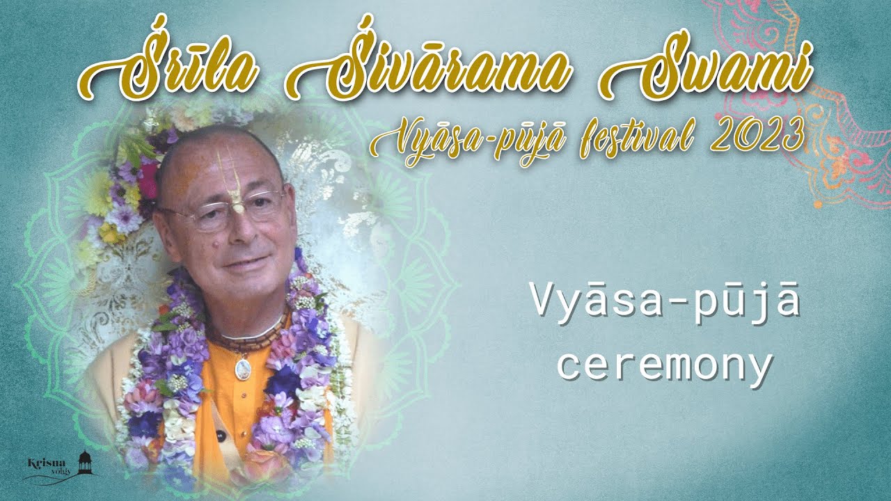 Śrīla Śivarāma Swami Vyāsa-pūjā festival 2023 –  Vyāsa-pūjā ceremony