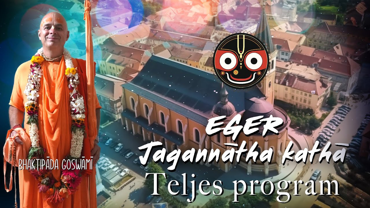 Egri Kirtan Jam, Jagannatha Kathā, teljes felvétel. Bhaktipāda Gosvāmī