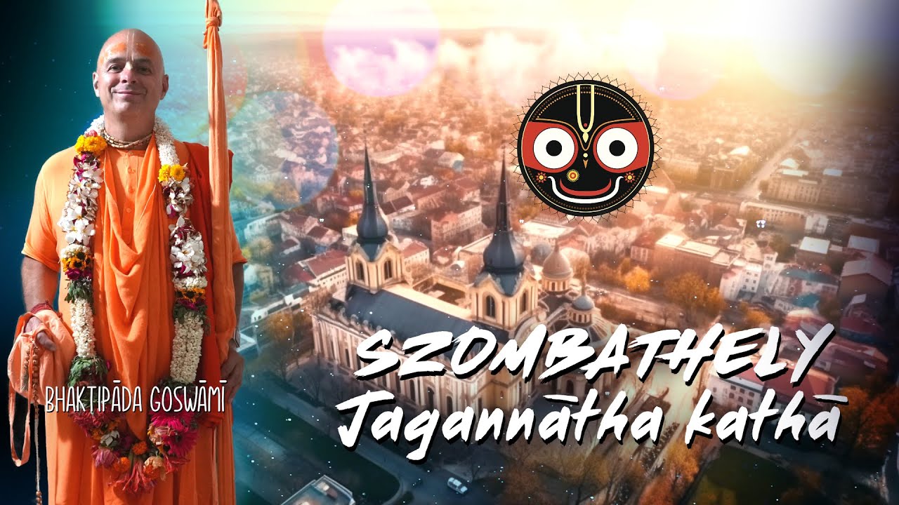 Jagannataha Katha, Szolmathely. Bhaktipāda Gosvāmī