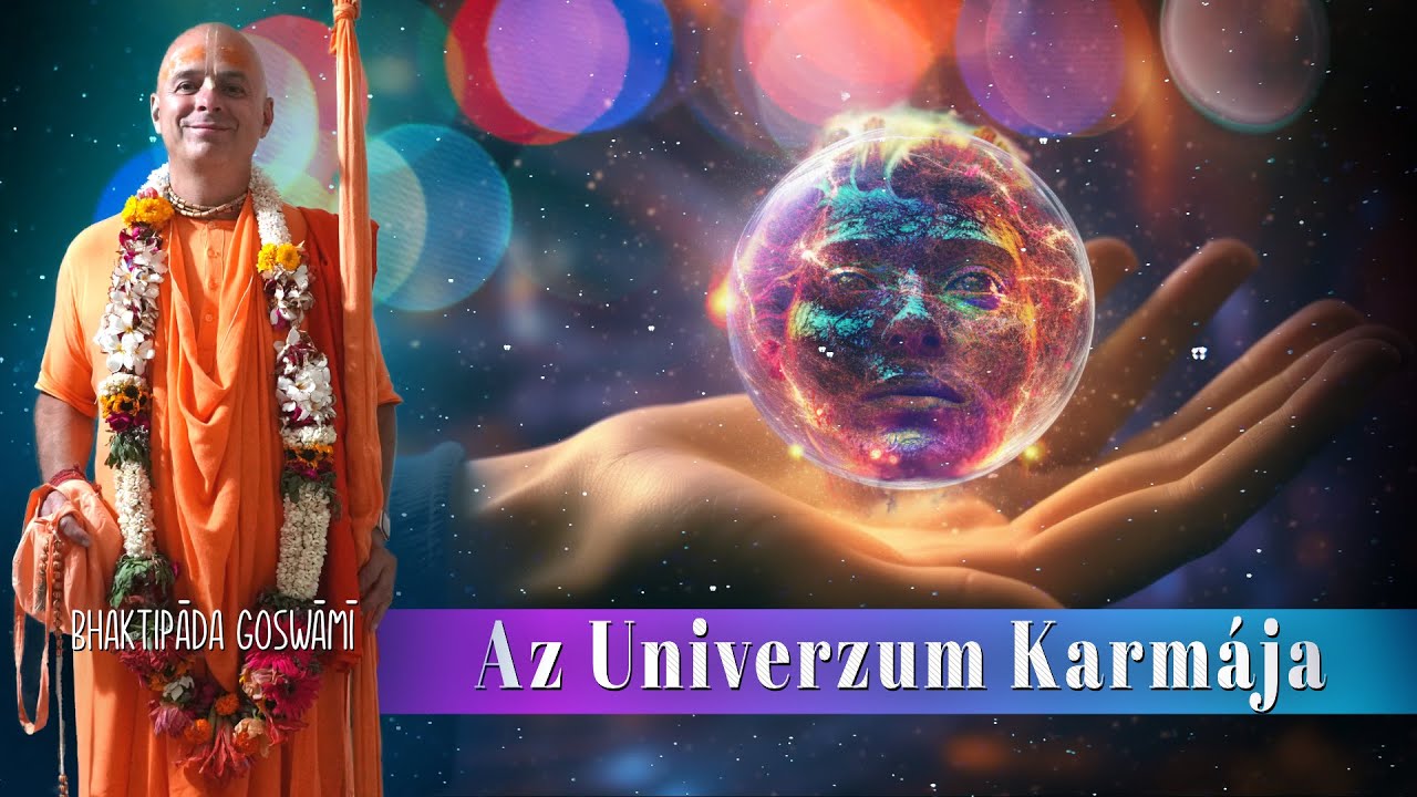 Az Univerzum karmája. Bhaktipāda Gosvāmī