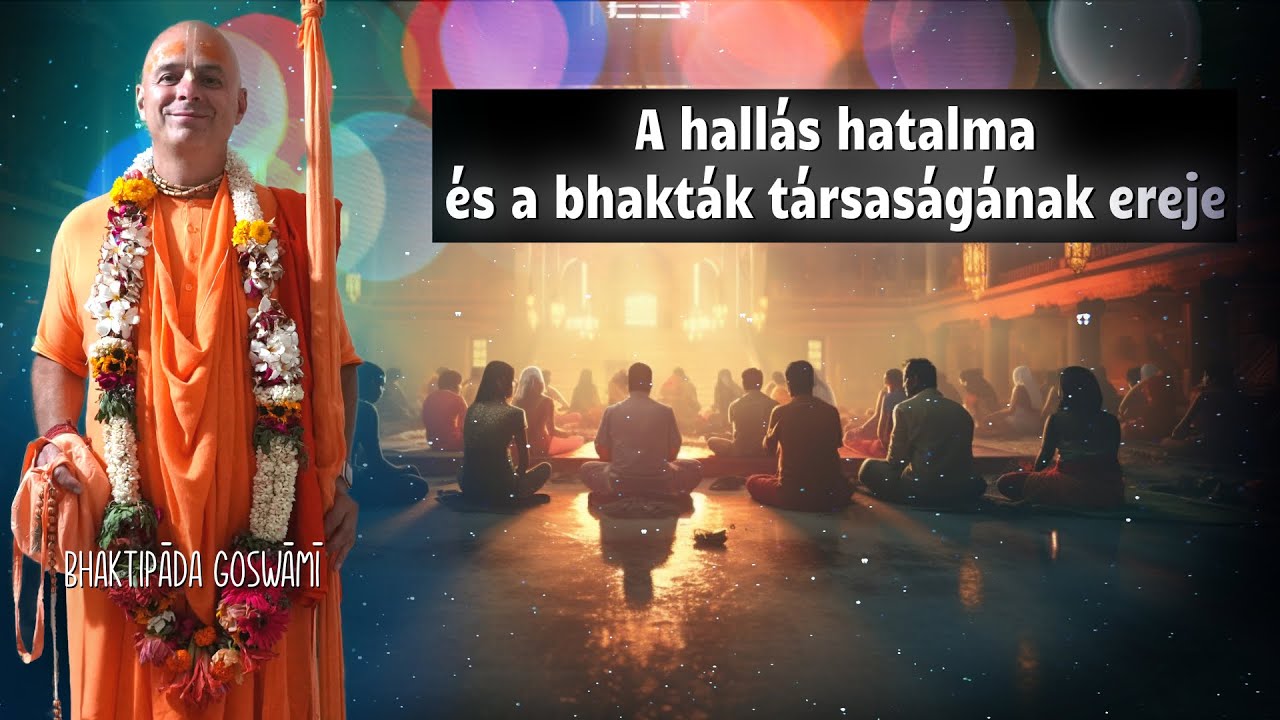 Kīrtanīyaḥ sadā hariḥ sorozat 4. előadás. Bhaktipāda Gosvāmī