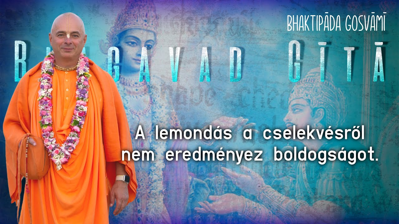 Lemondás és boldogság. Bhaktipāda Gosvāmī