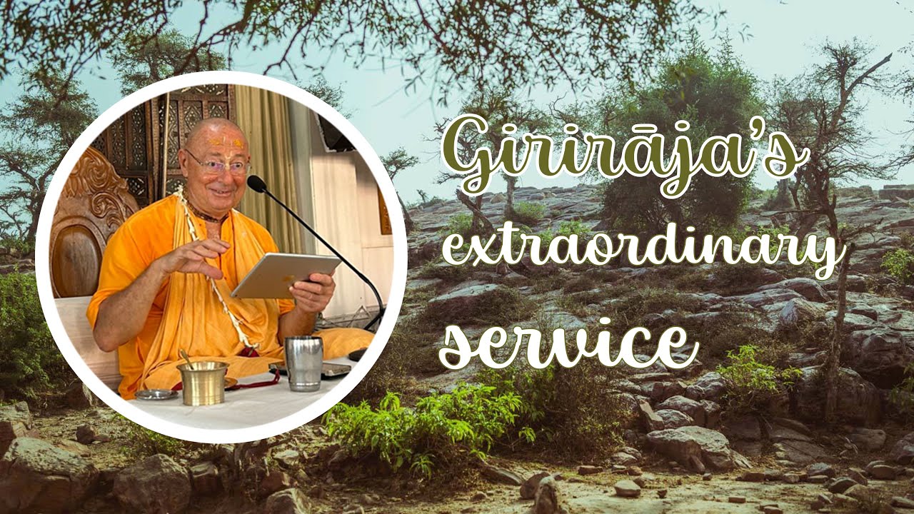 Girirāja’s extraordinary service – 2023-11-14 | Śivarāma Swami
