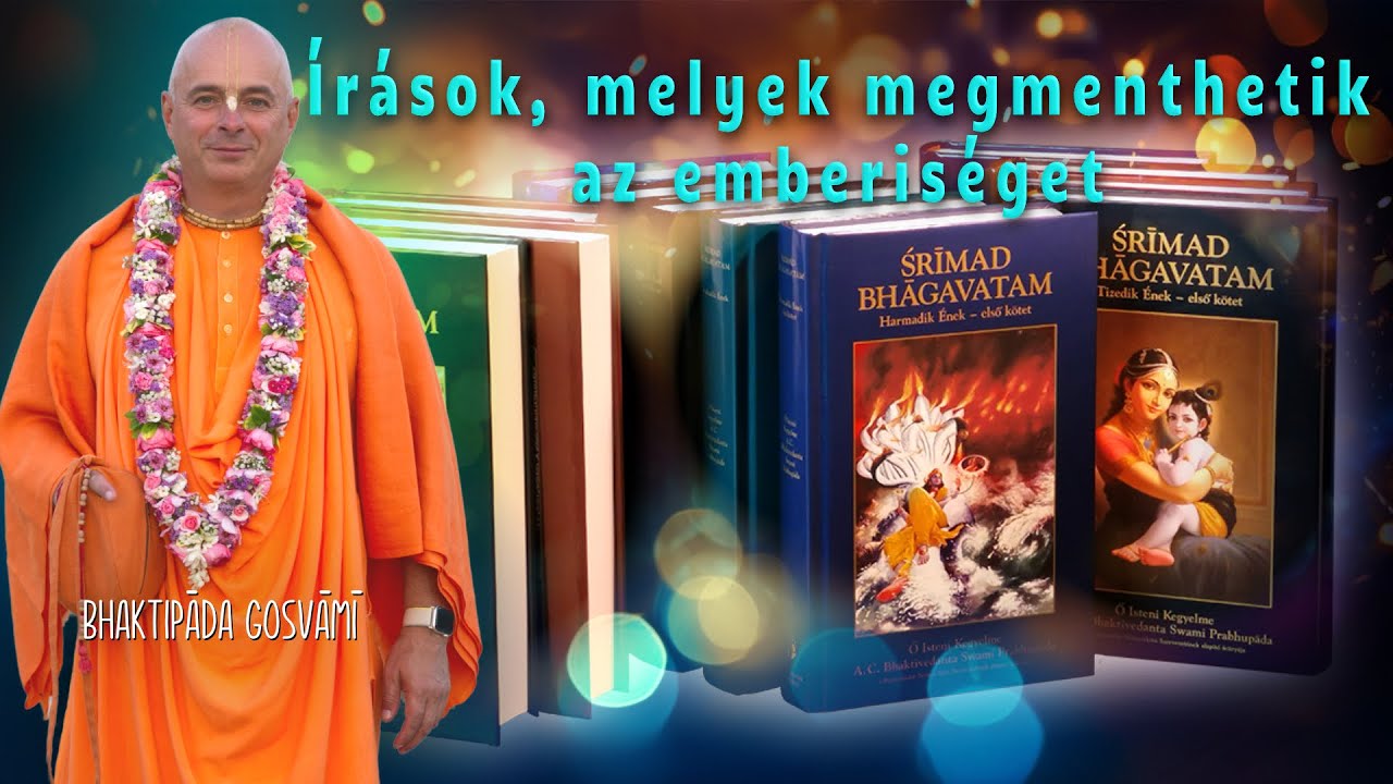 Írások, melyek megmenthetik az emberiséget. Bhaktipāda Gosvāmī