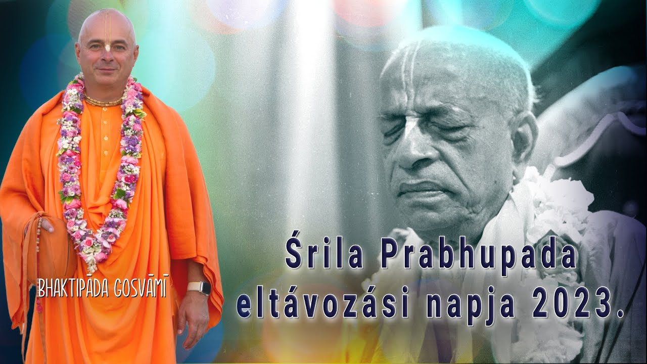 Srila Prabhupada eltávozási napja 2023. Bhaktipāda Gosvāmī