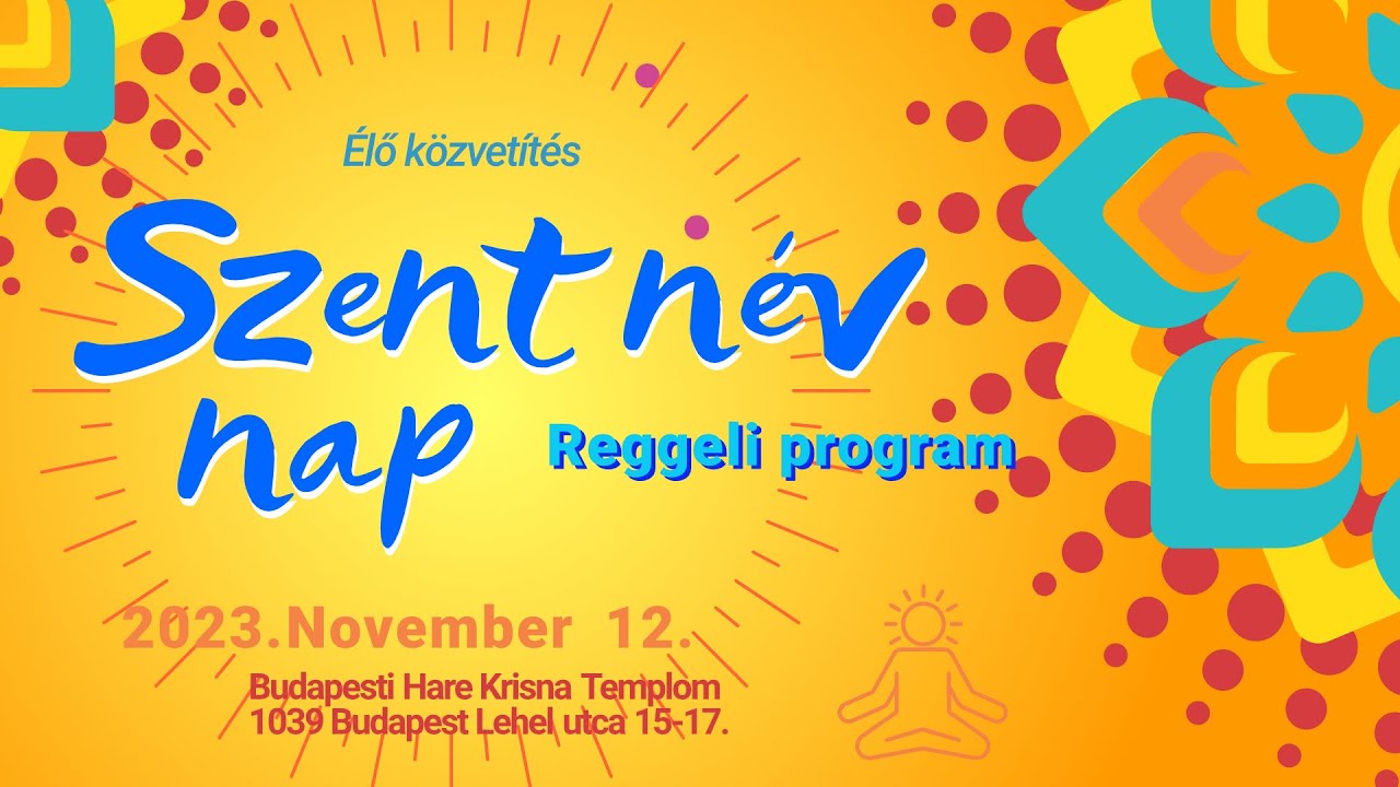 Szent Név Nap, reggeli program. Bhaktipāda Gosvāmī
