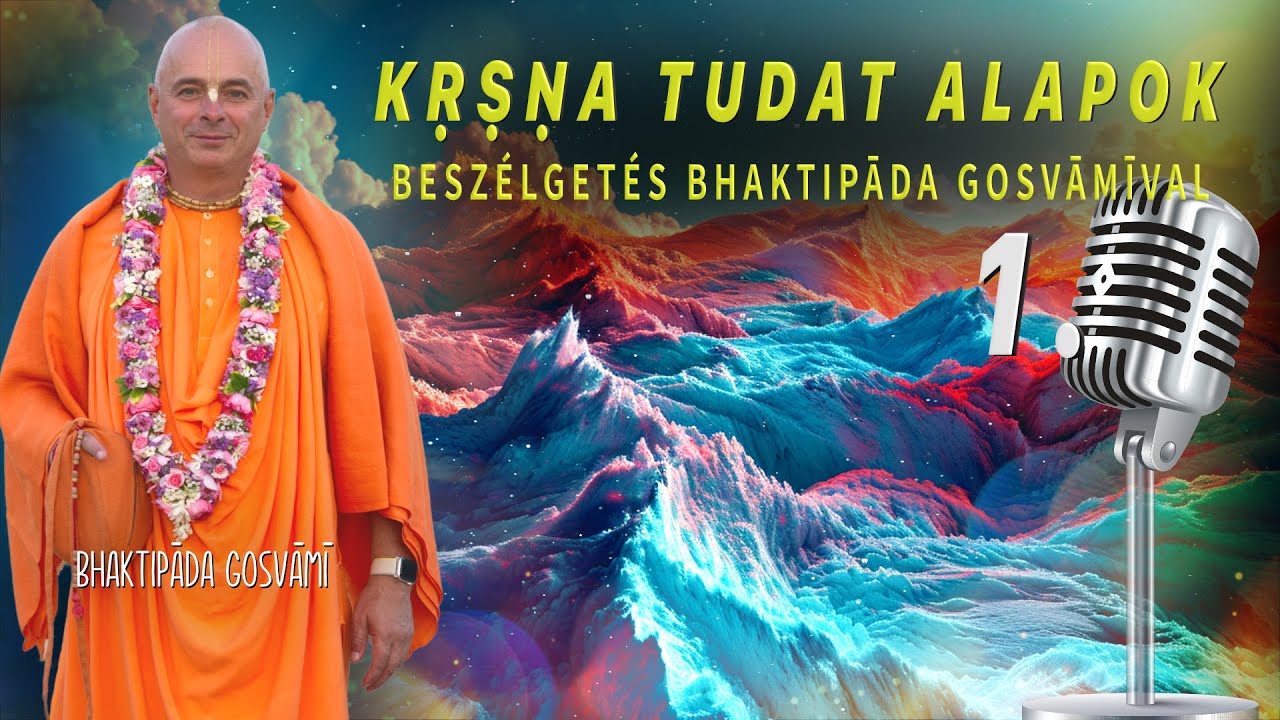 Kṛṣṇa Tudat Alapok 1. Bhaktipāda Gosvāmī