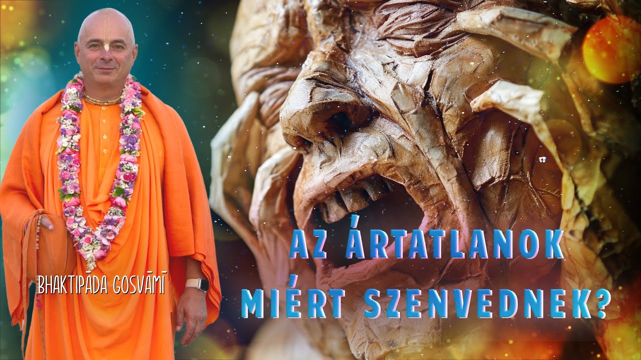 Az ártatlanok miért szenvednek? Bhaktipāda Gosvāmī