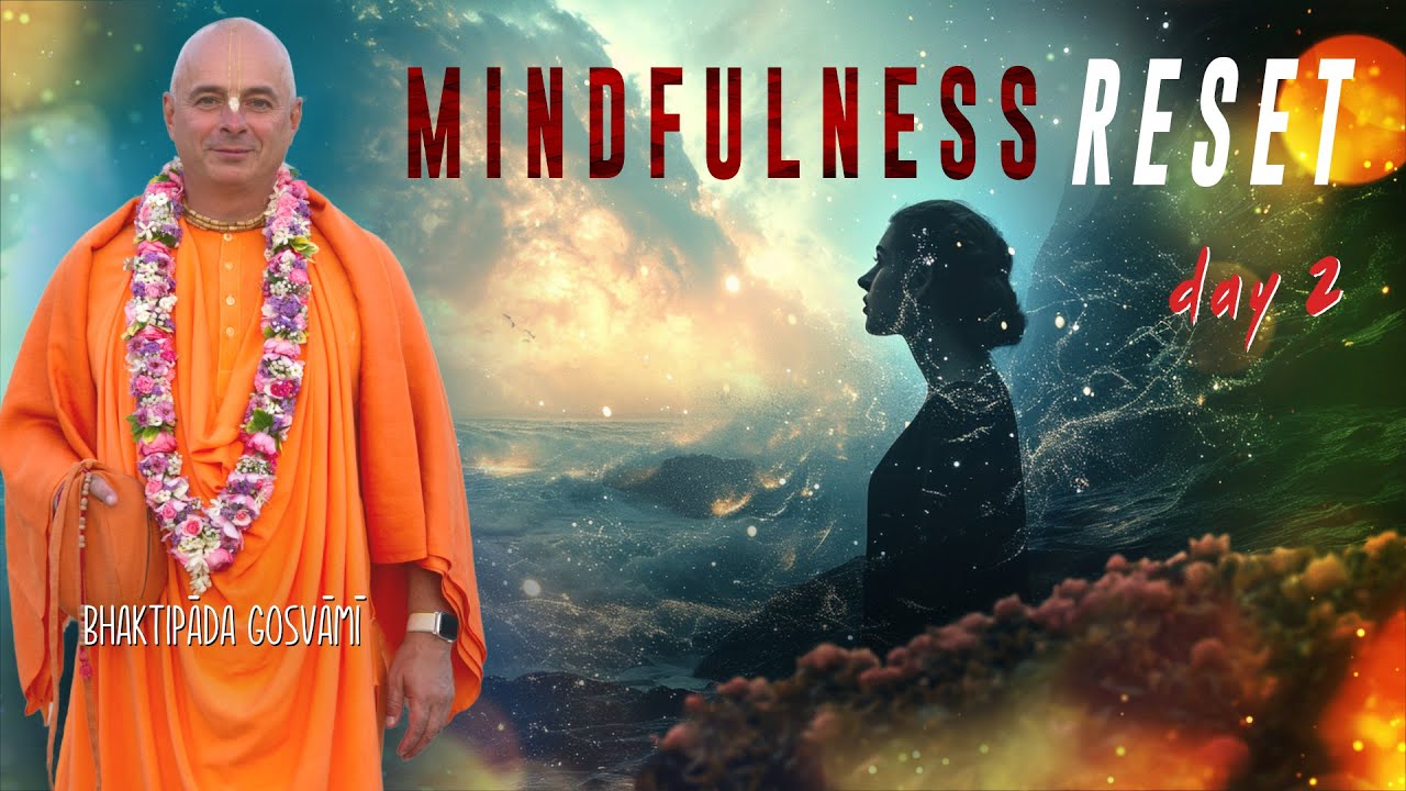 Mindfulness RESET, második nap. Bhaktipāda Gosvāmī