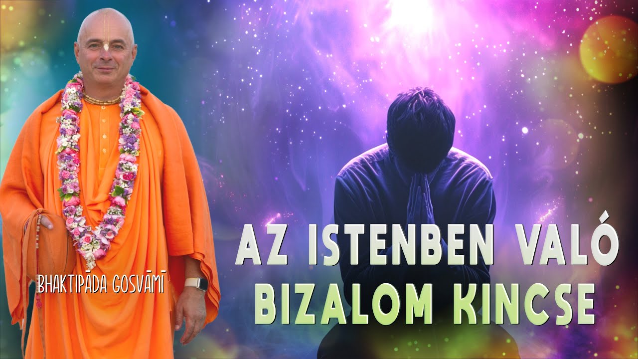 Egy éret bhakta mindig bizik Istenbe. Bhaktipāda Gosvāmī