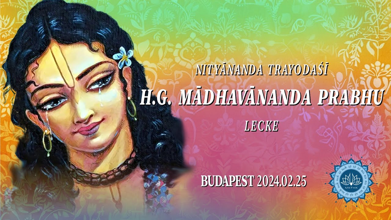 Nityananda Trayodashi – Lecke: Mādhavānanda prabhu | Budapest 2024