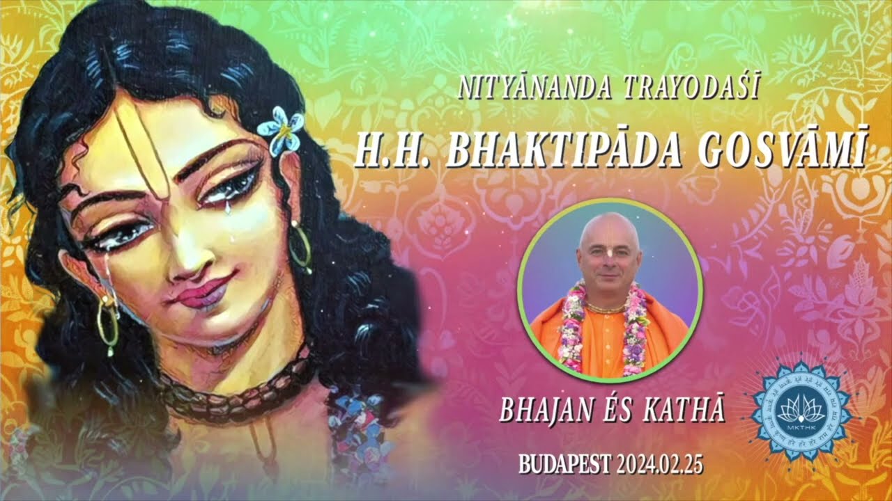 Nityānanda Trayodasi Ünnep. Bhaktipāda Gosvāmī Bhajan és Kathā. Budapest
