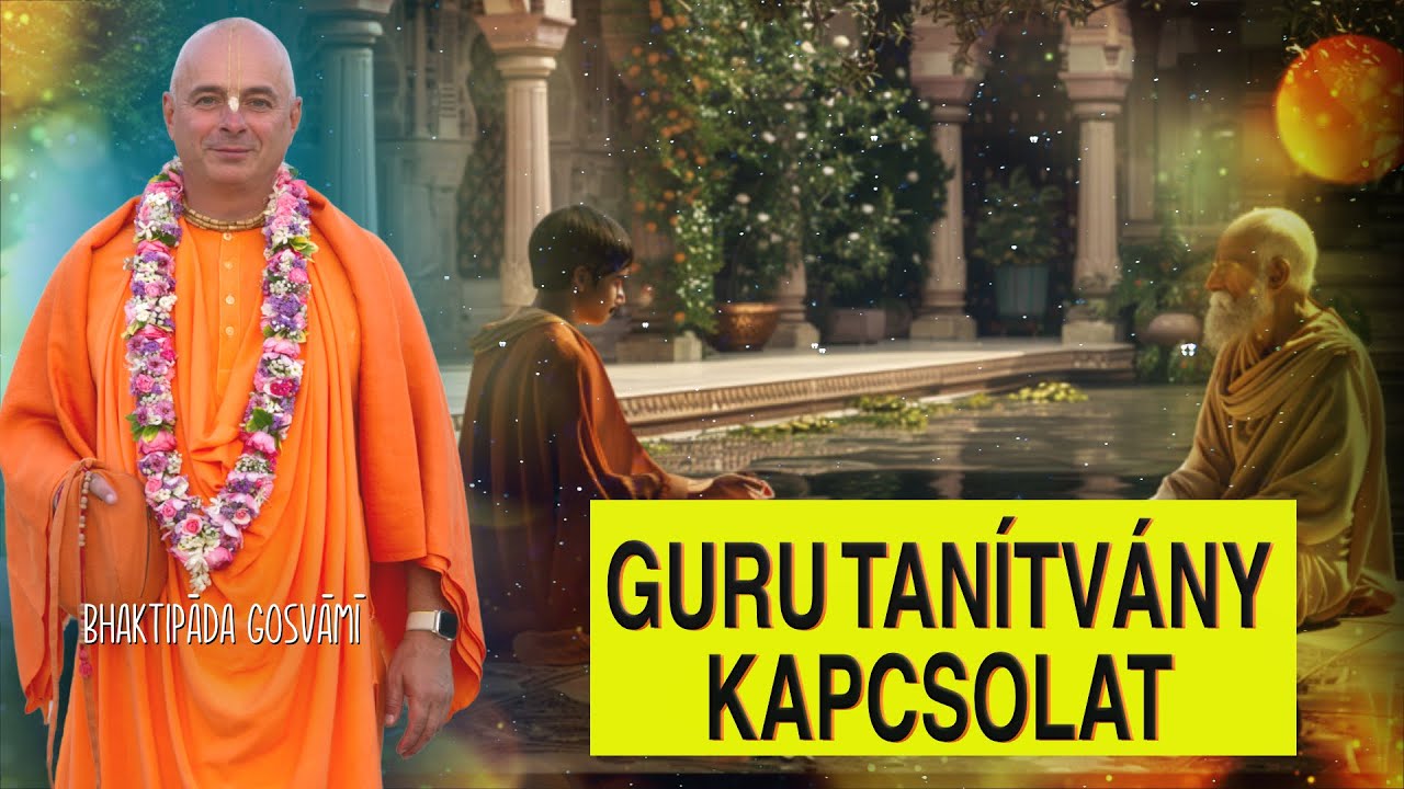 A guru és a tanítvány kapcsolata. Bhaktipāda Gosvāmī
