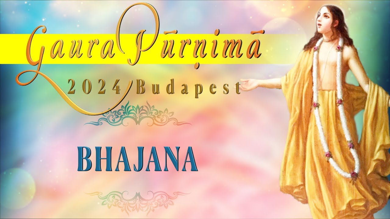 Gaura Purnima 2024, Budapest, Esti Bhajana