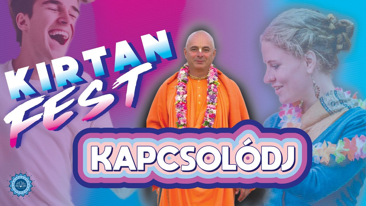 Kirtan Fest! Kapcsolódj!!! Bhaktipāda Gosvāmī