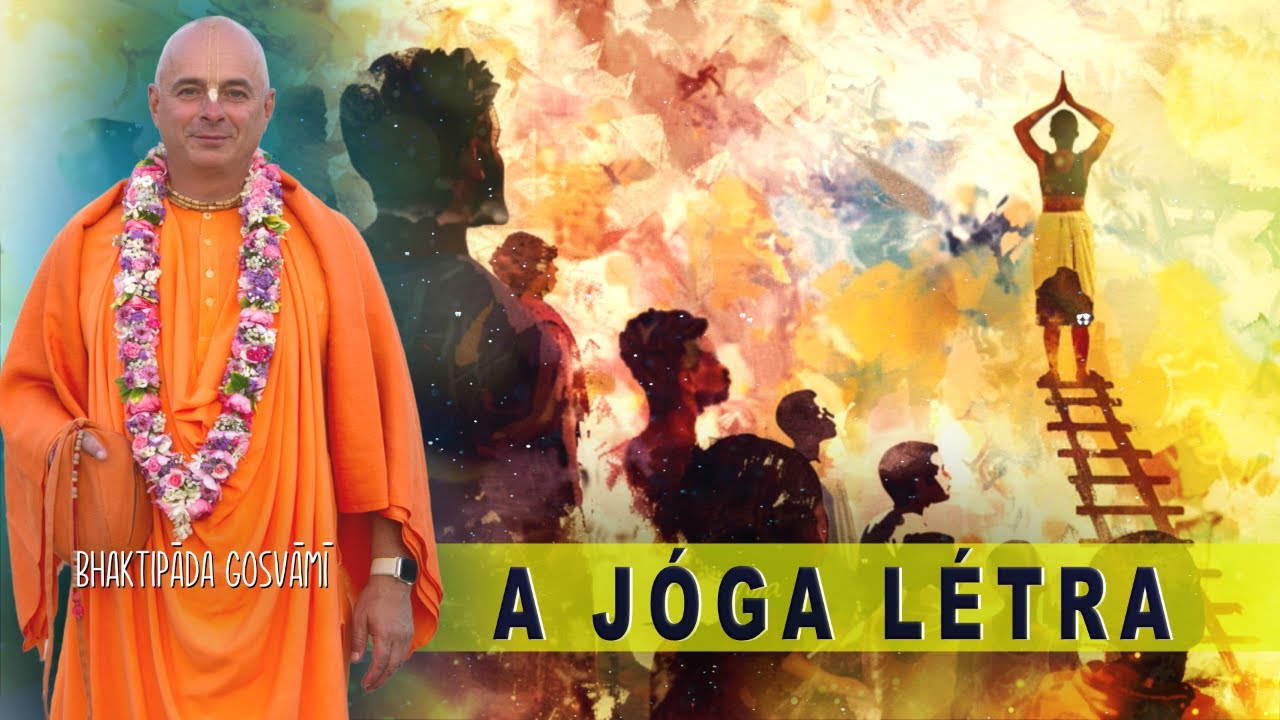 A jóga létra. Bhaktipāda Gosvāmī