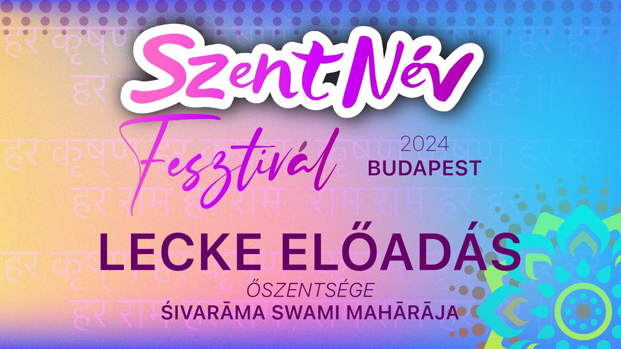 Előadás a Szent Névről és bhajan: Śrīla Śivarāma Swami Mahārāja