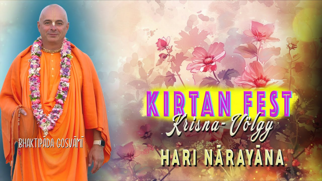 Kirtan fest. Krisna-Völgy. Hari Nārayāna