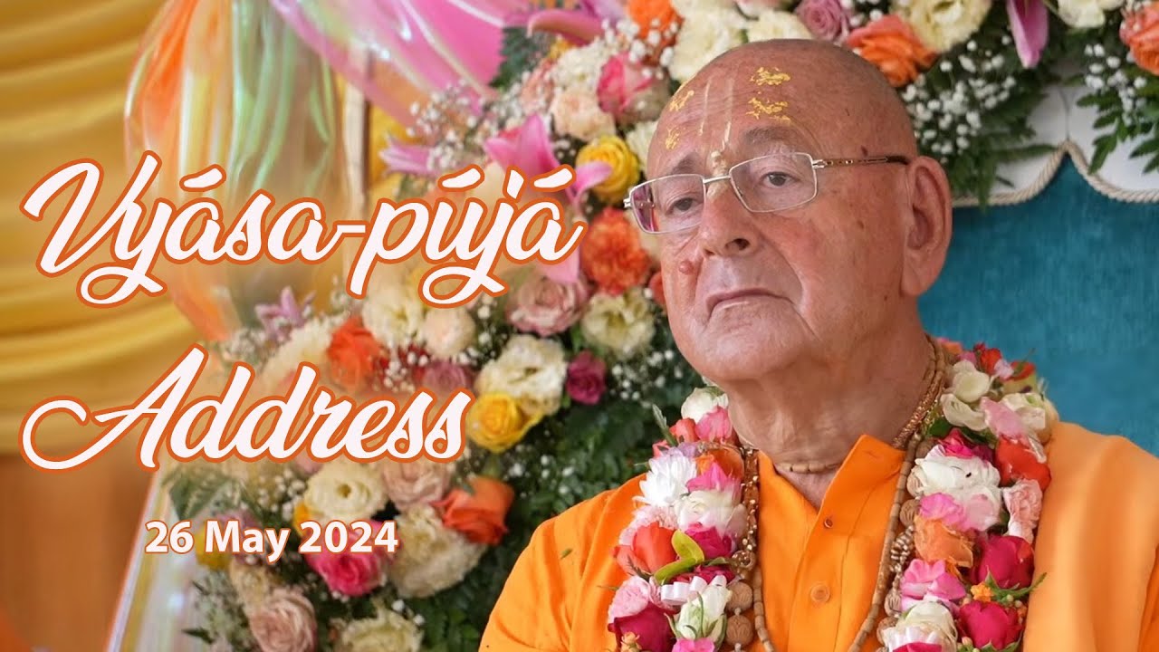 Vyāsa-pūjā Address – 2024-05-26 EN/HU | Śivarāma Swami