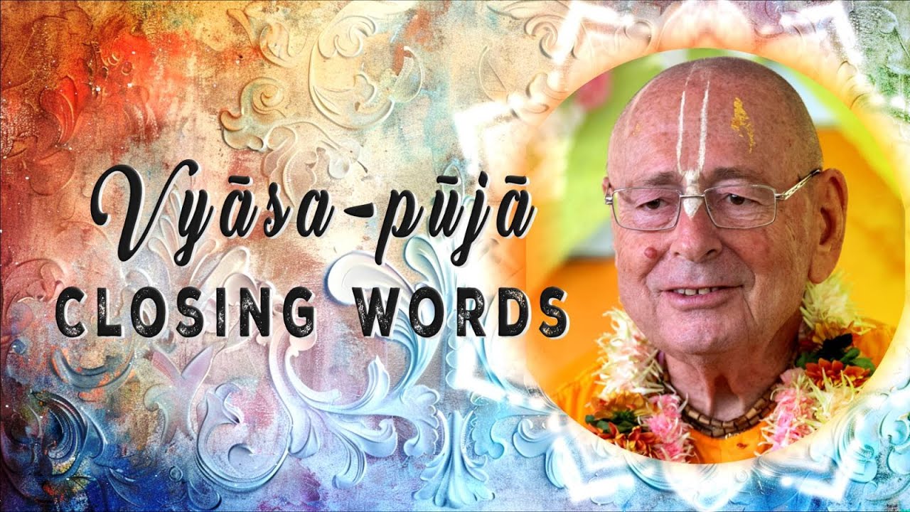 Vyāsa-pūjā Closing Words – 2024-05-26 | Śivarāma Swami