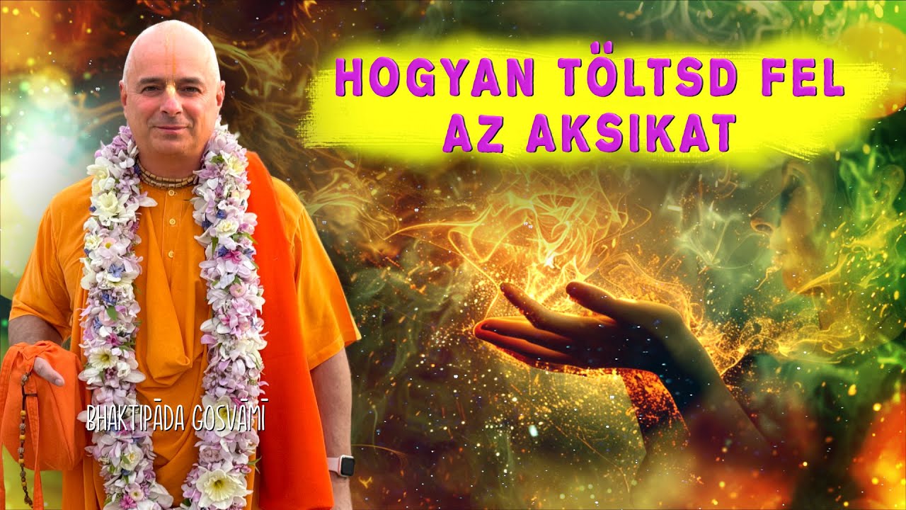 Hogyan töltsd fel az aksikat? Bhaktipāda Gosvāmī