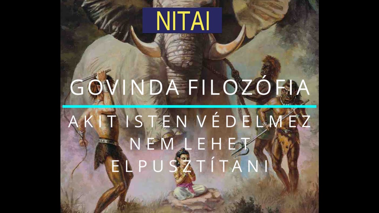 Srimad Bhagavatam 41. rész: Akit isten védelmez, nem lehet elpusztítani.