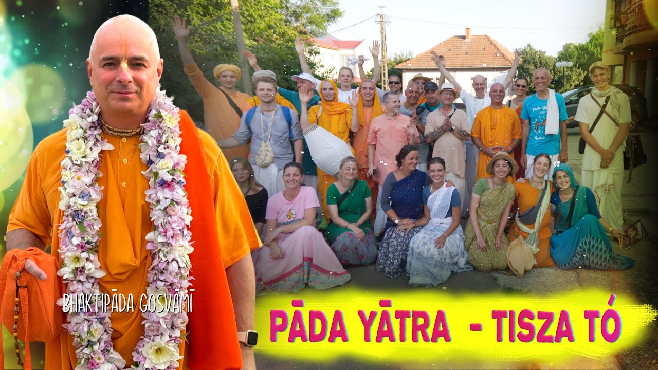 Pāda Yātra, Tisza Tó 2024. Bhaktipāda Gosvāmī