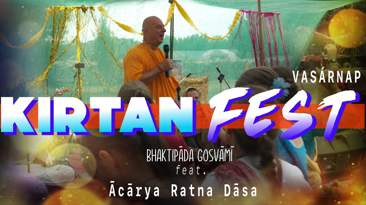 Kirtan Fest, Ācārya Ratna Dāsa. Krisna-Völgyi Búcsú. Vasárnap. Bhaktipāda Gosvāmī