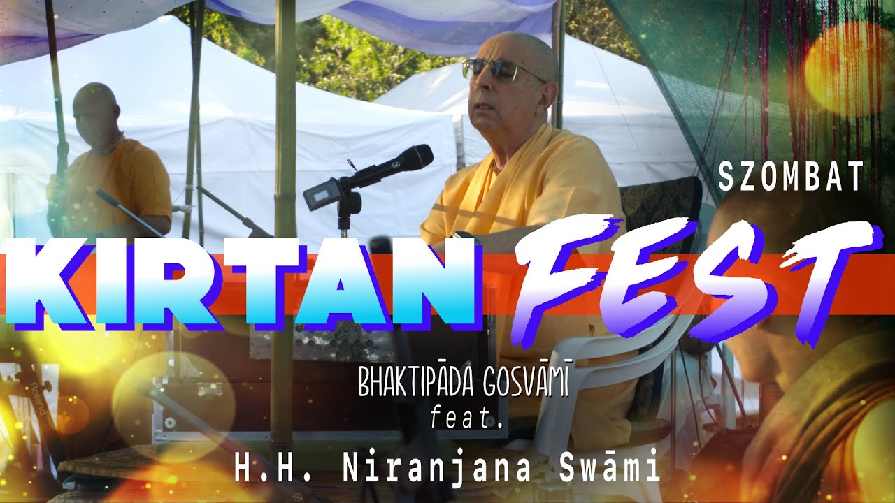 Kirtan Fest, H.H. Niranjana Swami. Krisna-Völgyi Búcsú. Szombat. Bhaktipāda Gosvāmī