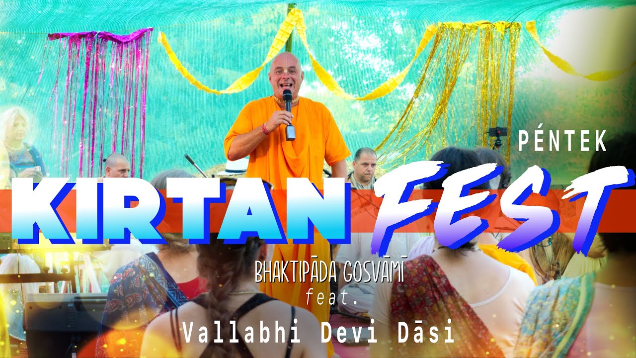 Kirtan Fest, Vallabhi Devi Dāsi. Krisna-Völgyi Búcsú. Péntek. Bhaktipāda Gosvāmī