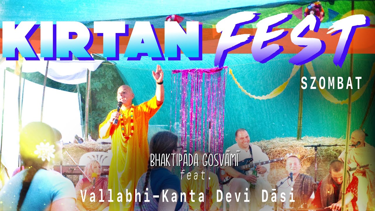 Kirtan Fest, Vallabhi-Kanta Devi Dāsi. Krisna-Völgyi Búcsú. Szombat. Bhaktipāda Gosvāmī