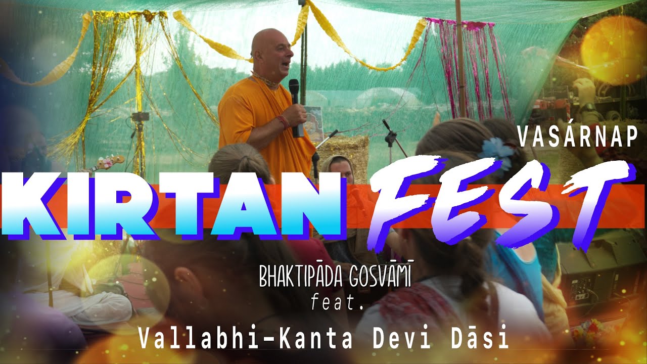 Kirtan Fest, Vallabhi-Kanta Devi Dāsi. Krisna-Völgyi Búcsú. Vasárnap. Bhaktipāda Gosvāmī