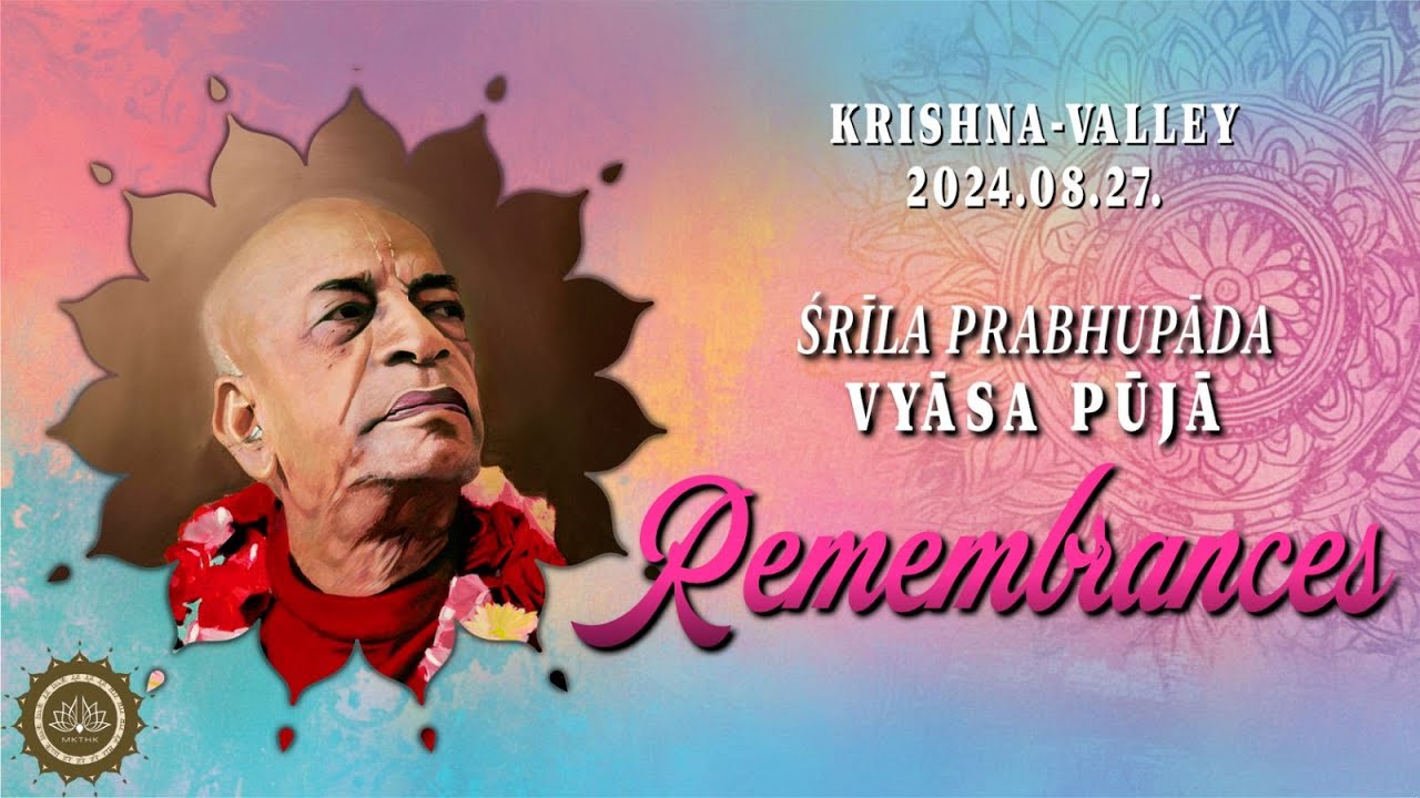 Śrīla Prabhupāda Vyāsa-pūjā Remembrances – 2024-08-27
