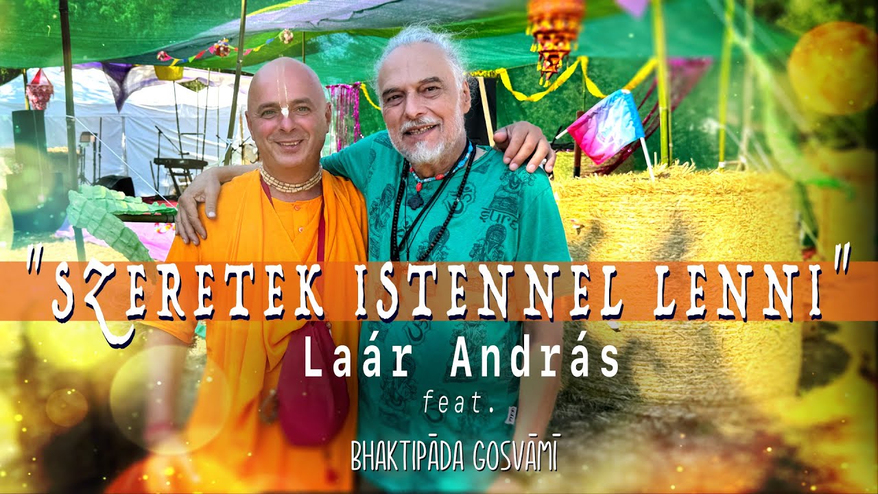 “Szeretek Istennel lenni”, beszélgetés Laár Andrással. Bhaktipāda Gosvāmī