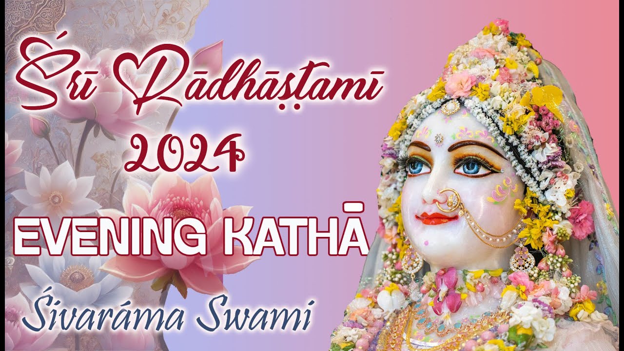Evening kathā – 2024-09-15 | Śivarāma Swami