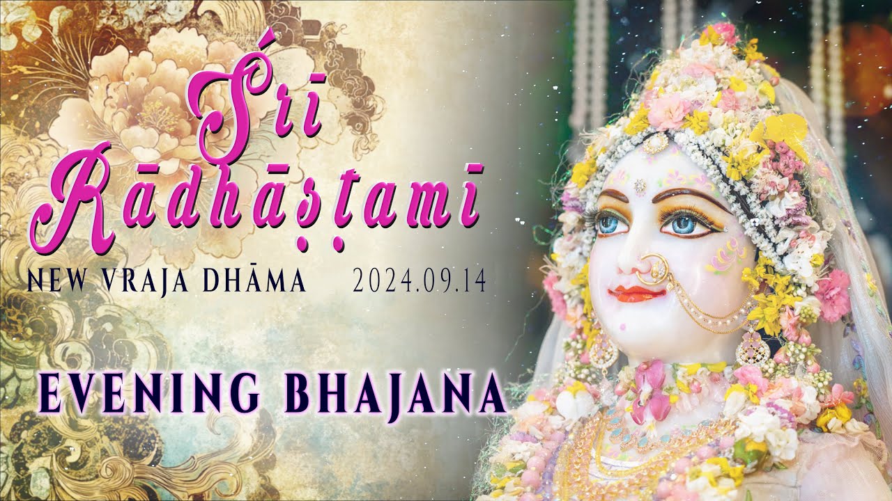 Śrī Rādhāṣṭamī festival 2024 – Evening bhajana