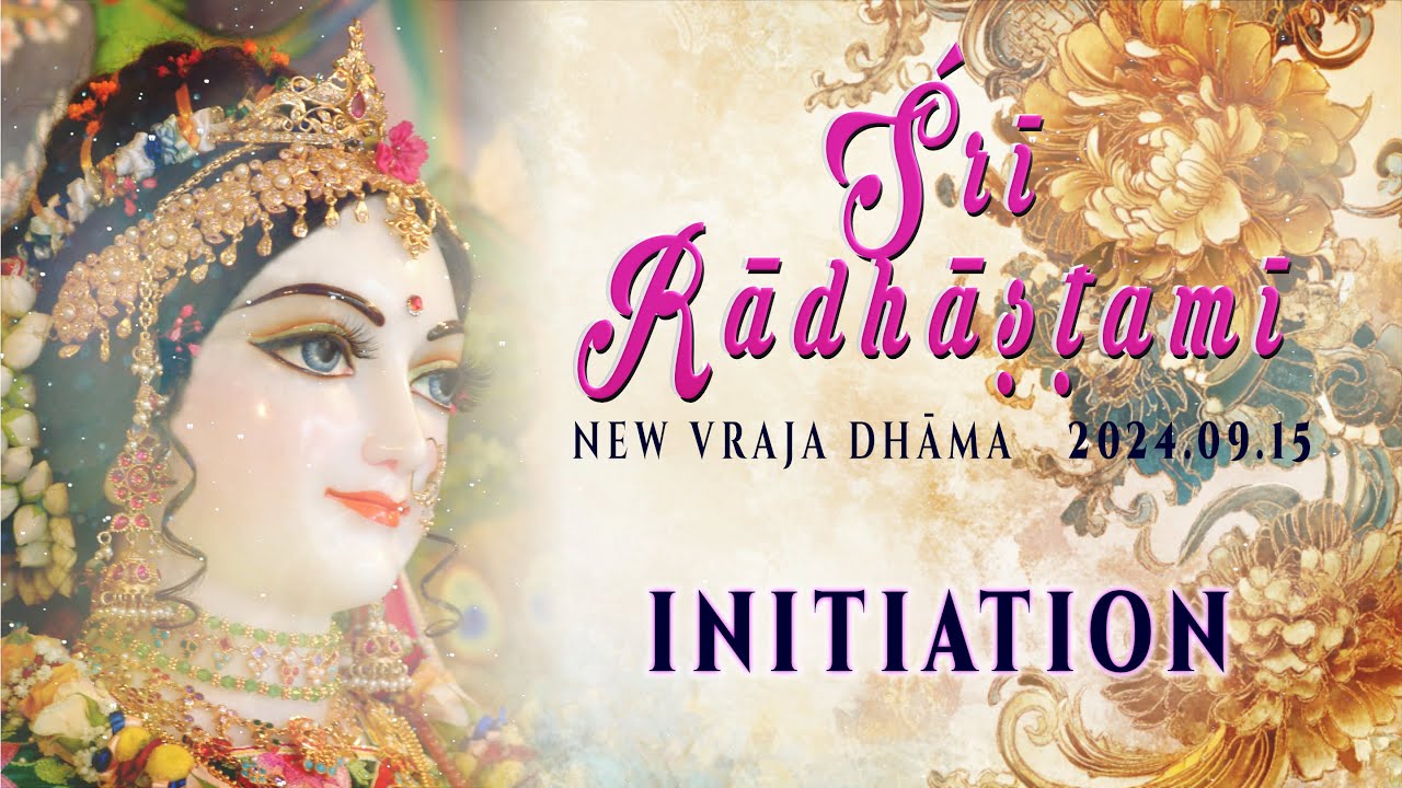 Śrī Rādhāṣṭamī festival 2024 – Initiation ceremony