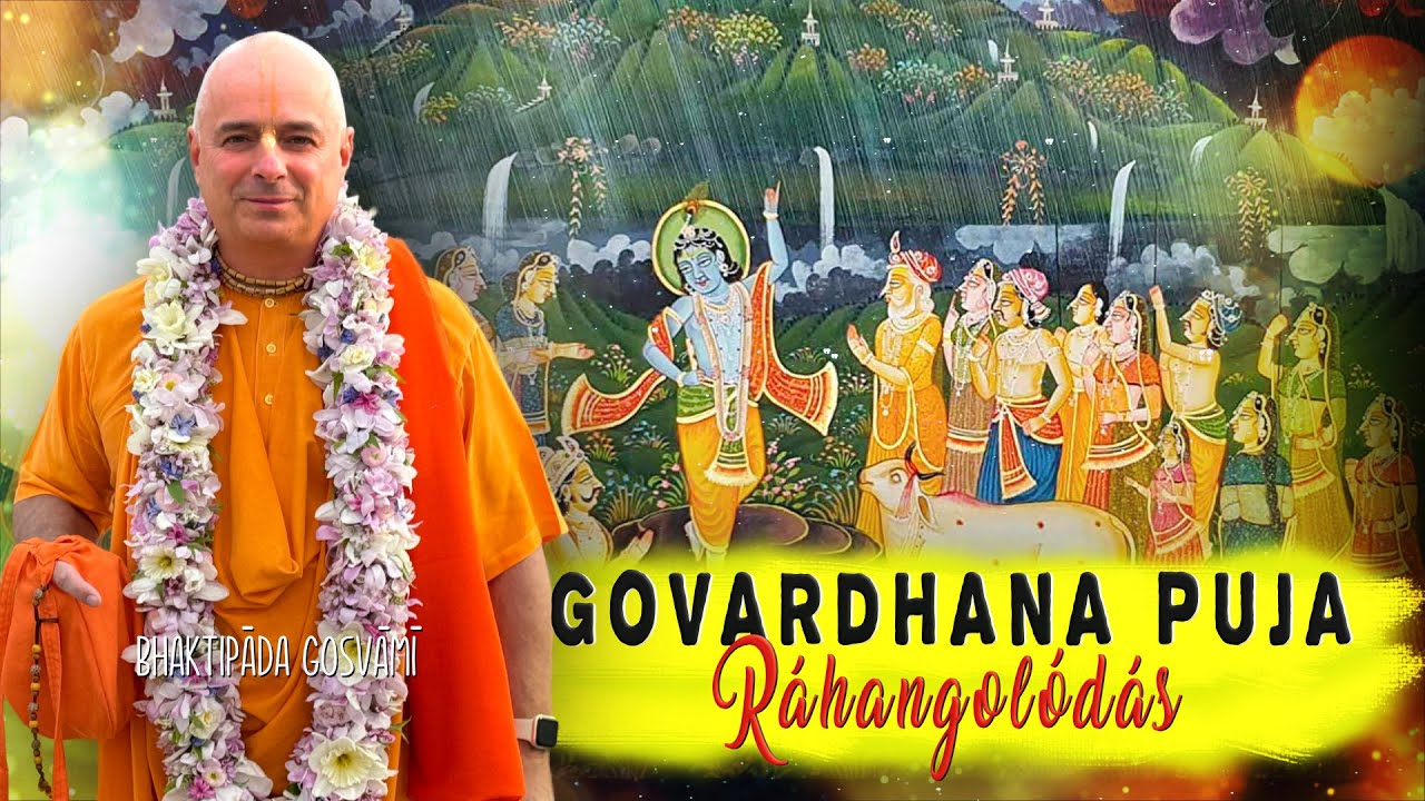 Előadás a Govardhana Puja ráhangolódására. Bhaktipāda Gosvāmī
