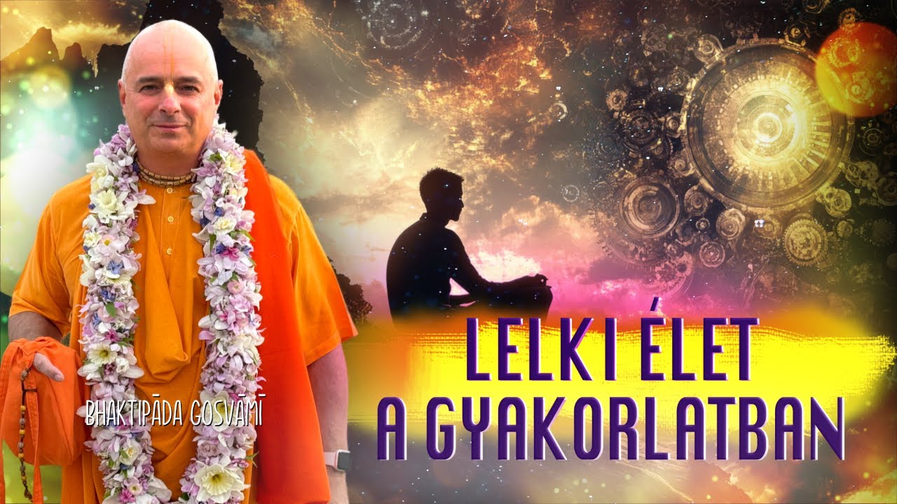 Lelki élet a gyakorlatban. Bhaktipāda Gosvāmī